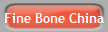 Fine Bone China